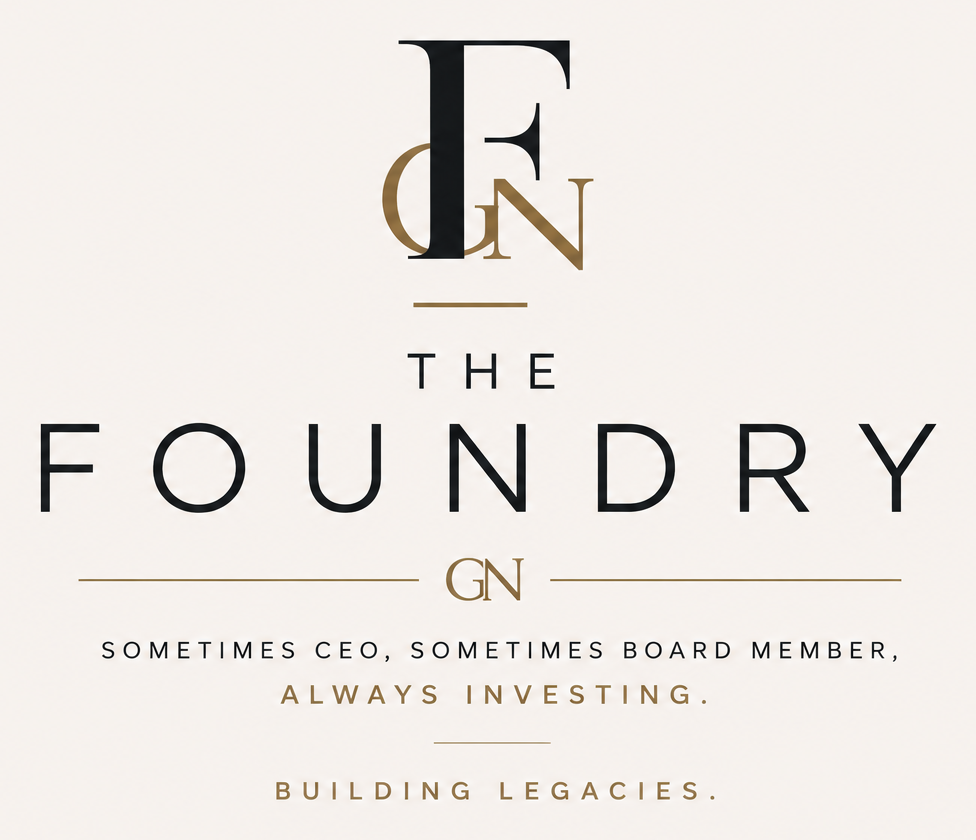 The Foundry — Sometimes CEO, sometimes board member, always investing. Building legacies.